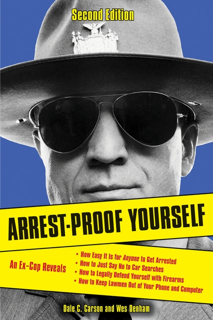 Arrest-Proof Yourself by Carson, Dale C.