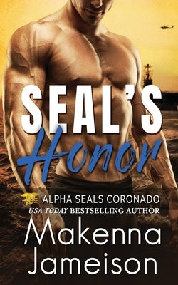 SEAL's Honor by Jameison, Makenna