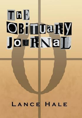 The Obituary Journal by Hale, Lance