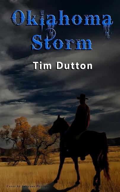 Oklahoma Storm: A western novel by Dutton, Tim