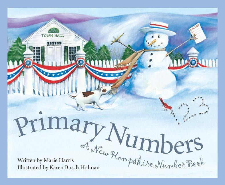 Primary Numbers: A New Hampshire Number Book by Harris, Marie