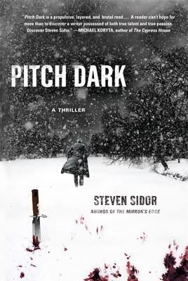 Pitch Dark: A Thriller by Sidor, Steven