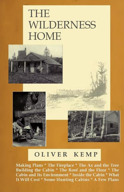 The Wilderness Home by Kemp, Oliver