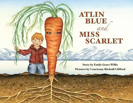 Atlin Blue and Miss Scarlet by Willis, Emily Grace