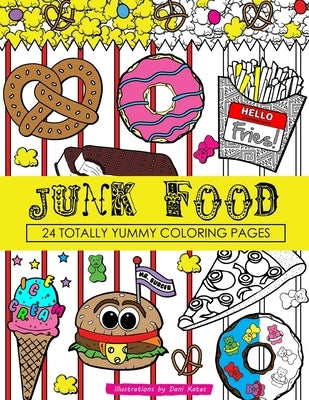 Junk Food Coloring Book: 24 Page Coloring Book by Kates, Dani