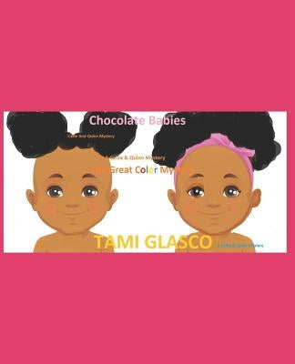 Chocolate Babies: The Great Color Mystery by Glasco, Tami R.