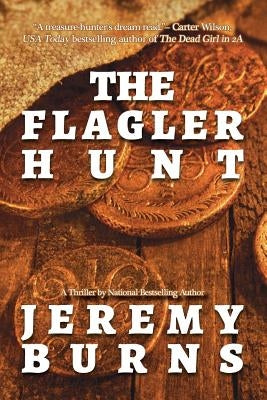 The Flagler Hunt by Burns, Jeremy