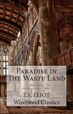 Paradise in The Waste Land by Webster, Jeremiah