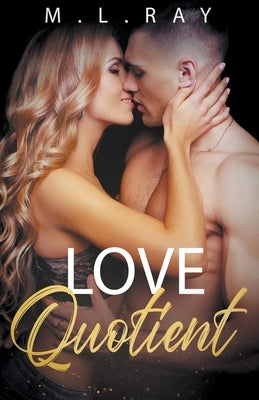 Love Quotient by Ray, M. L.