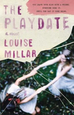 The Playdate by Millar, Louise