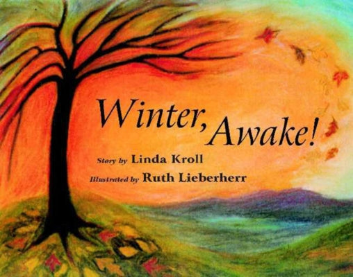 Winter, Awake! by Kroll, Linda