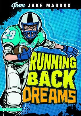 Jake Maddox: Running Back Dreams by Maddox, Jake