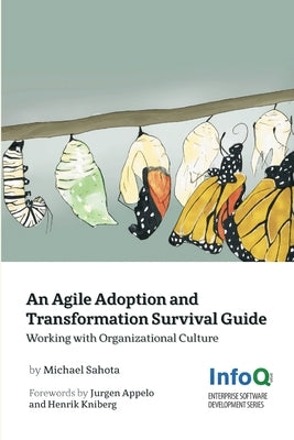 An Agile Adoption and Transformation Survival Guide by Sahota, Michael