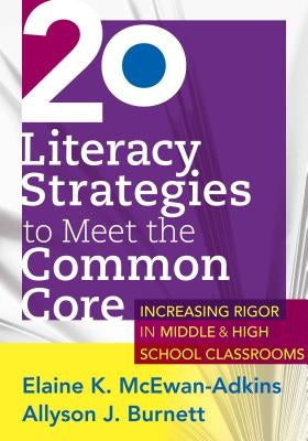 20 Literacy Strategies to Meet the Common Core: ..... by McEwan-Adkins, Elaine K.