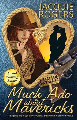 Much Ado About Mavericks by Rogers, Jacquie