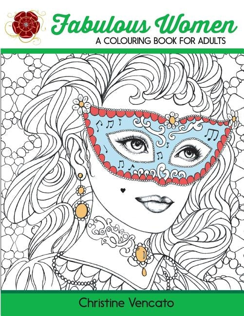 Fabulous Women: A Colouring Book for Adults: Lovely Ladies at Work and Leisure by Vencato, Christine