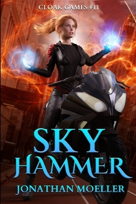 Cloak Games: Sky Hammer by Moeller, Jonathan