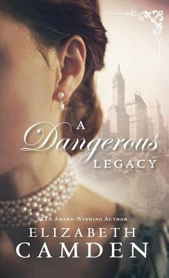 Dangerous Legacy by Camden, Elizabeth