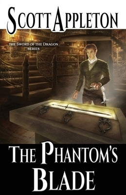 The Phantom's Blade by Appleton, Scott