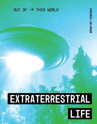 Extraterrestrial Life by Loh-Hagan, Virginia