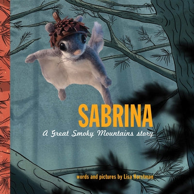 Sabrina: A Great Smoky Mountains Story by Hortsman, Lisa