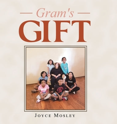 Gram's Gift by Mosley, Joyce