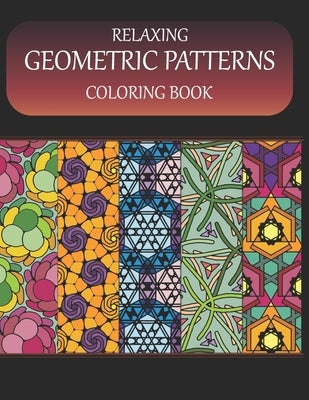 Relaxing geometric patterns: ° 56 Easy and intricate patterns for adults and teens to color. Quilt, kaleidoscope, geometric patterns to relax with by Boyent, Rocky