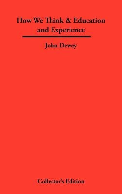 How We Think & Education and Experience by Dewey, John