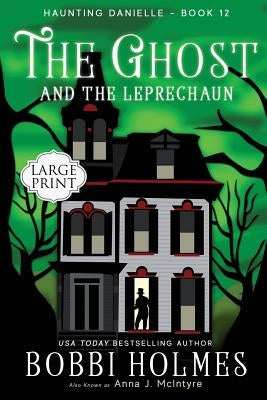 The Ghost and the Leprechaun by McIntyre, Anna J.