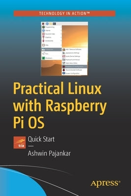 Practical Linux with Raspberry Pi OS: Quick Start by Pajankar, Ashwin