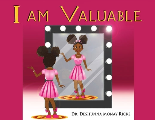 I AM Valuable by Ricks, Deshunna Monay