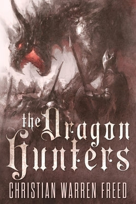 The Dragon Hunters by Freed, Christian Warren