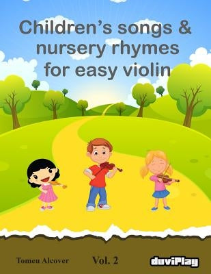 Children's songs & nursery rhymes for easy violin. Vol 2. by Duviplay