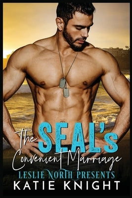 The SEAL's Convenient Marriage by Knight, Katie