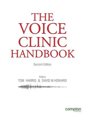 The Voice Clinic Handbook 2 Ed by Harris, Tom