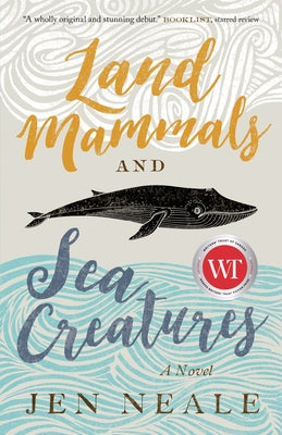 Land Mammals and Sea Creatures by Neale, Jen