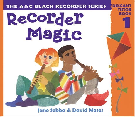 Recorder Magic: Descant Tutor Book 1 by Sebba, Jane