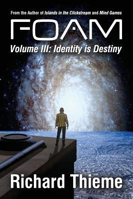 Foam: Volume 3 Identity is Destiny by Thieme, Richard