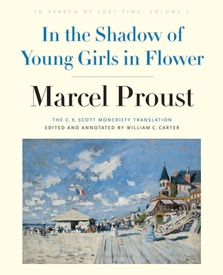 In the Shadow of Young Girls in Flower: In Search of Lost Time, Volume 2 by Proust, Marcel