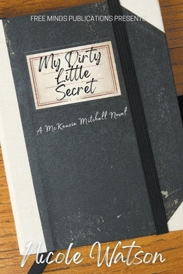 My Dirty Little Secret by Watson, Nicole