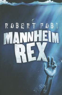 Mannheim Rex by Pobi, Robert