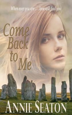 Come Back to Me by Seaton, Annie