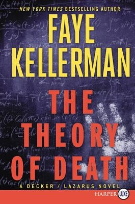 The Theory of Death: A Decker/Lazarus Novel by Kellerman, Faye