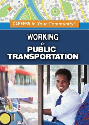 Working in Public Transportation by Kamberg, Mary-Lane