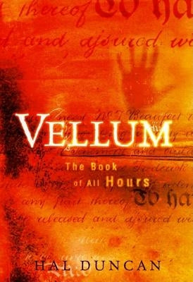 Vellum: The Book of All Hours by Duncan, Hal