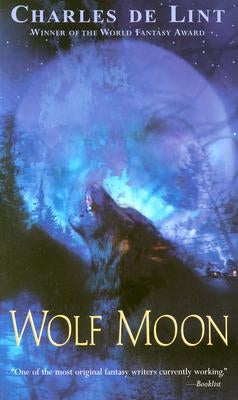 Wolf Moon by De Lint, Charles