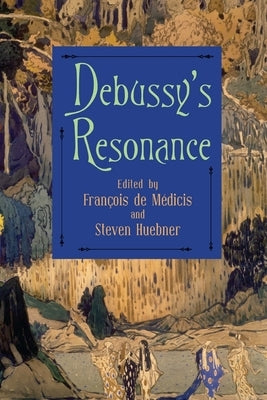 Debussy's Resonance by Médicis, François de