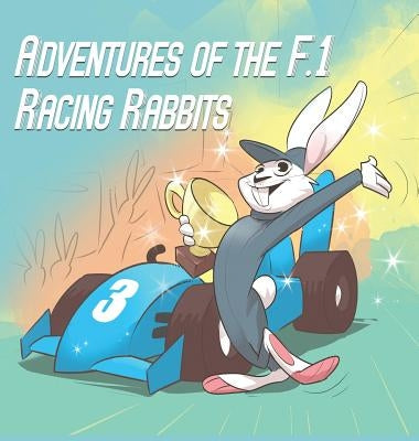 Adventures Of The F.1 Racing Rabbits by MacDonald, Paul