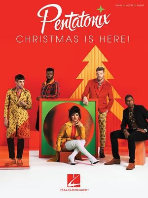 Pentatonix - Christmas Is Here! by Pentatonix