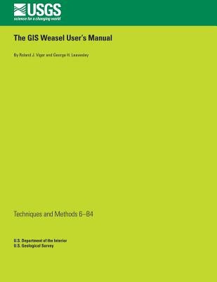 The GIS Weasel User's Manual by Leavesley, George H.